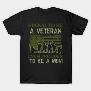 Proud To Be A Veteran Mom - patriotic- USA T-Shirt